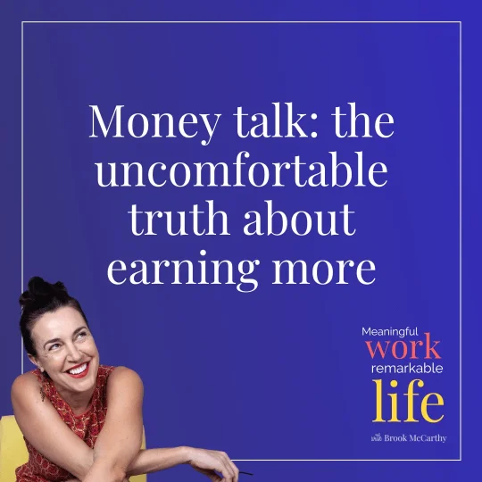 Episode 29: Money talk: the uncomfortable truth about earning more