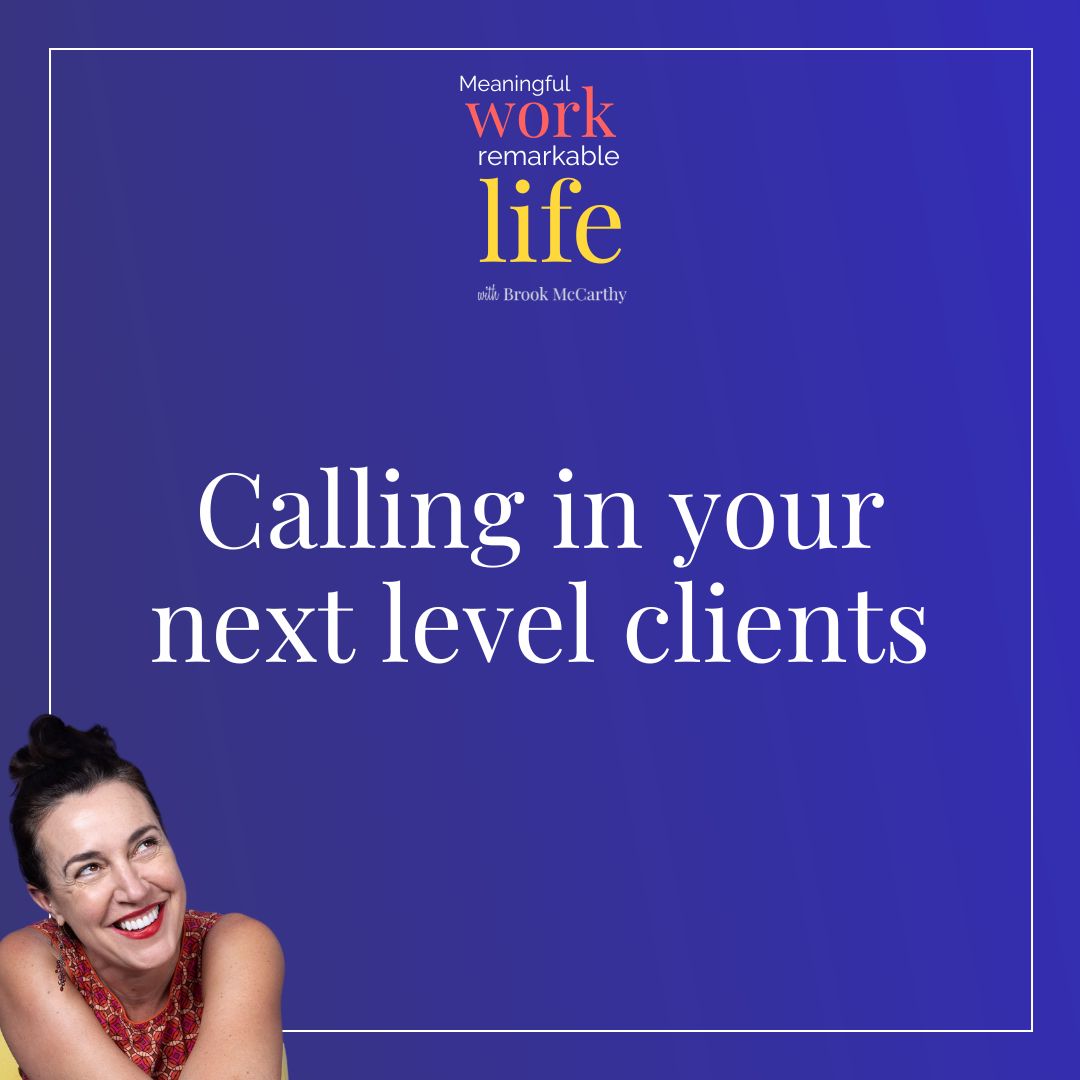 Calling in your next level clients